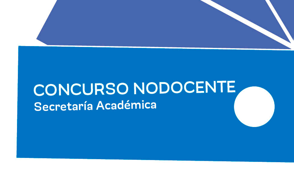 Concurso Cerrado Interno | Cargo nodocente Secretaría Académica