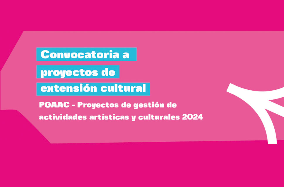 Convocatoria | Proyectos de Gestión de Actividades Artísticas y Culturales 2024