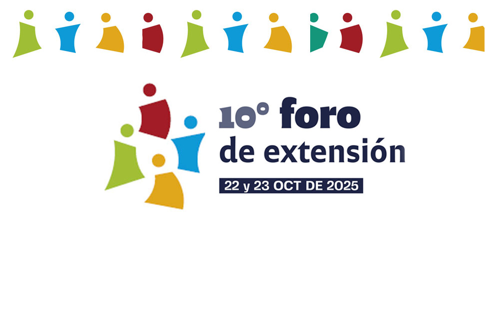 decimo Foro de Extensión Universidades públicas y territorio: ante la adversidad, más universidad