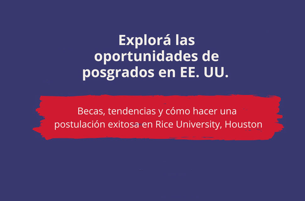 Charla abierta sobre oportunidades de posgrados en EE.UU.