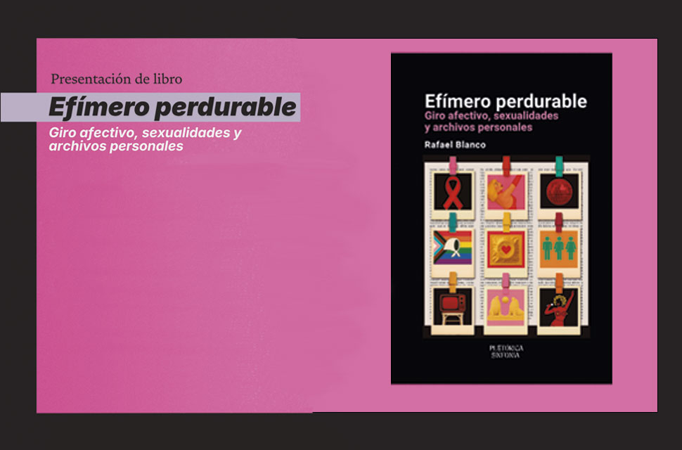 Presentación de libro | Efímero perdurable de Rafael Blanco