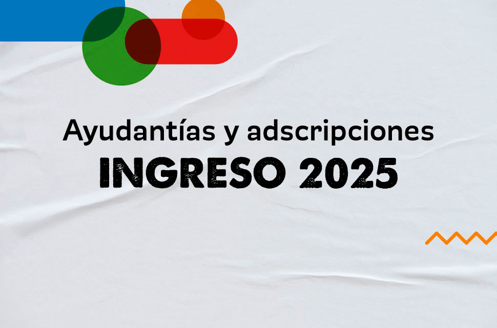 Inscripciones para ayudantías y adscripciones para el ingreso 2025