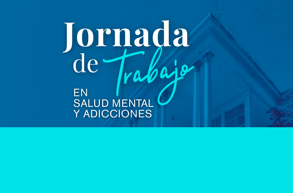 La FCS acompaña la Jornada de Trabajo en Salud Mental y Adicciones de la UNC