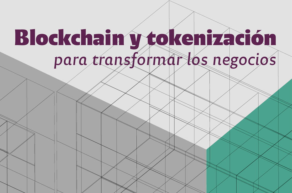 Seminario | Blockchain y tokenización para transformar los negocios
