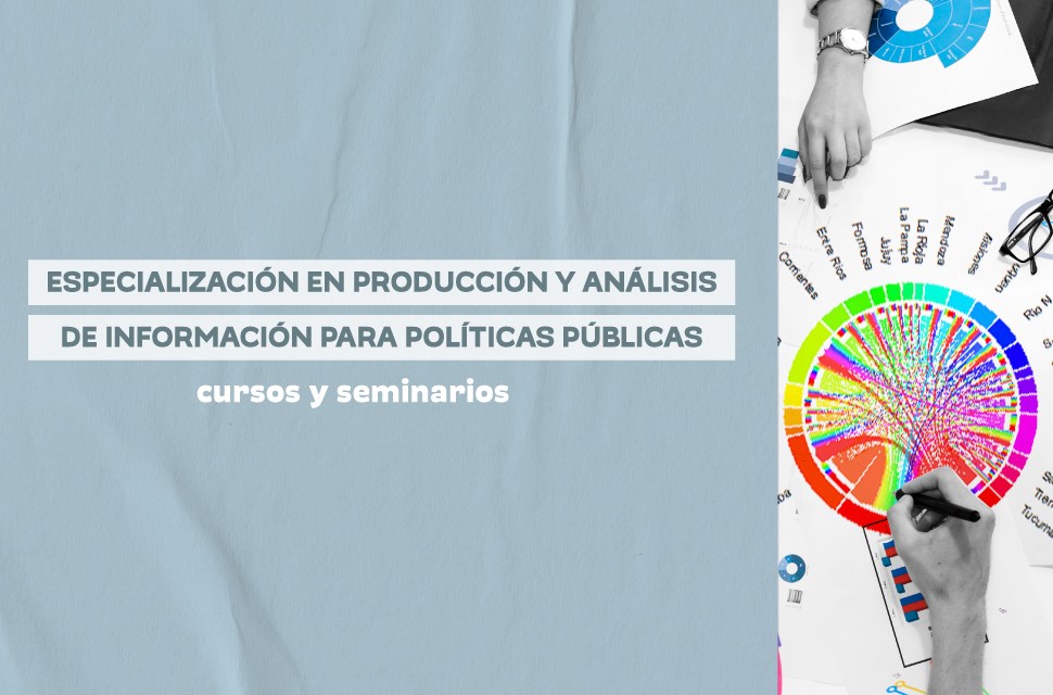 cursos-y-seminarios-especializacion-en-produccion-y-analisis-de-informacion-para-politicas-