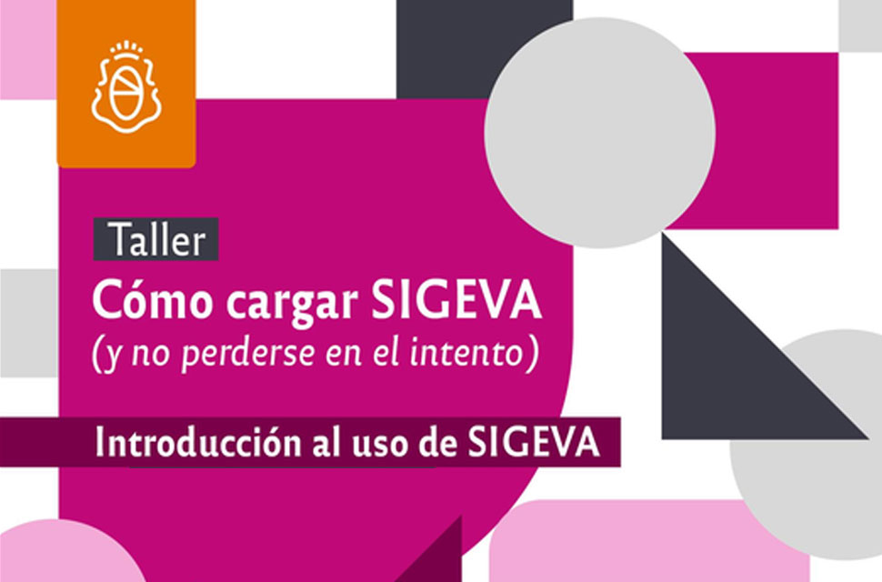 Taller para docentes: "Cómo cargar SIGEVA (y no perderse en el intento)"