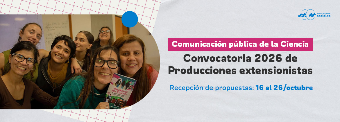 Comunicación pública de la Ciencia | Convocatoria 2026 de Producciones extensionistas 